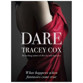 Dare: What Happens When Fantasies Come True by Tracey Cox