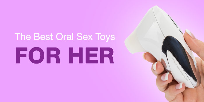 The Best Oral Sex Toys for Her